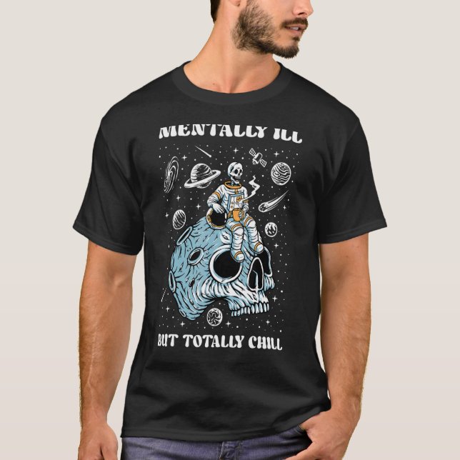Groovy Mentally Ill But Totally Chill Halloween Sk T-Shirt (Front)