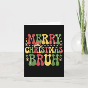 Groovy Merry Christmas Bruh Xmas Lights Santa Hat Card