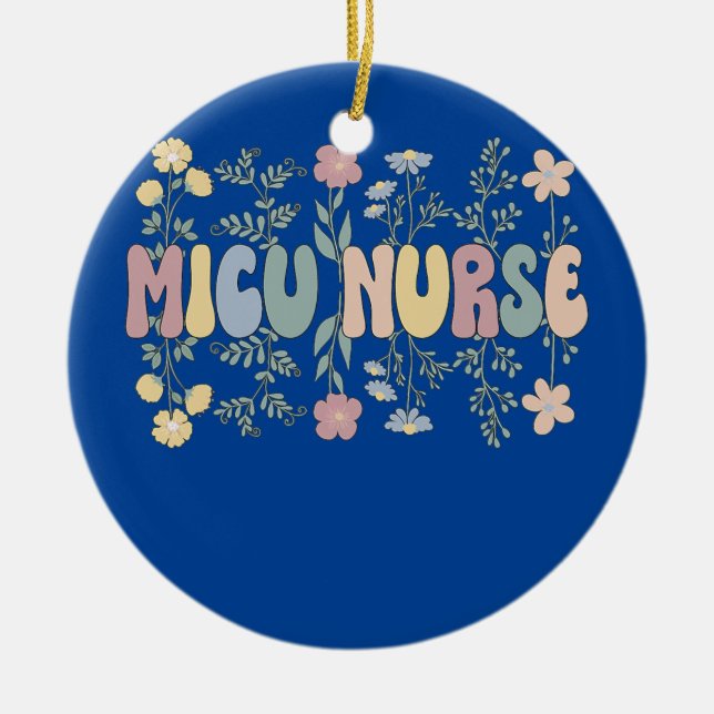 Groovy MICU Nurse Medical Intensive Care Unit  Ceramic Ornament (Front)