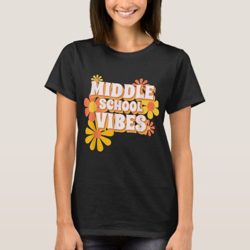 Groovy Middle School Vibes Retro Back To School Te T_Shirt