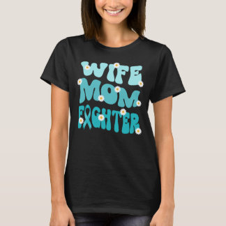 groovy mom wife fighter cervical cancer awareness  T-Shirt