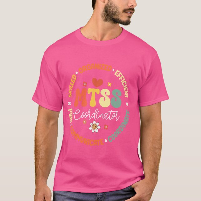 Groovy MTSS Coordinator School Counselor School Ps T-Shirt (Front)