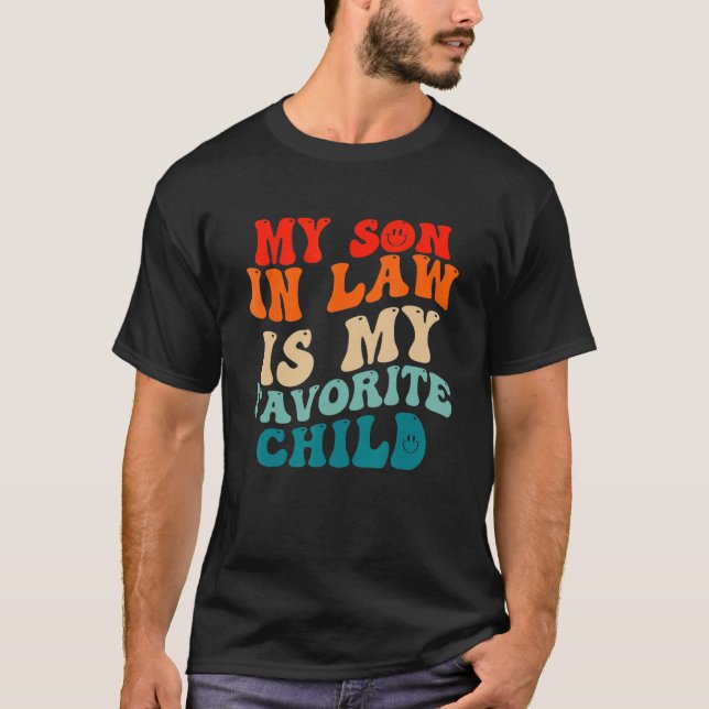 Groovy My Son In Law Is My Favorite Child Mothers  T-Shirt (Front)