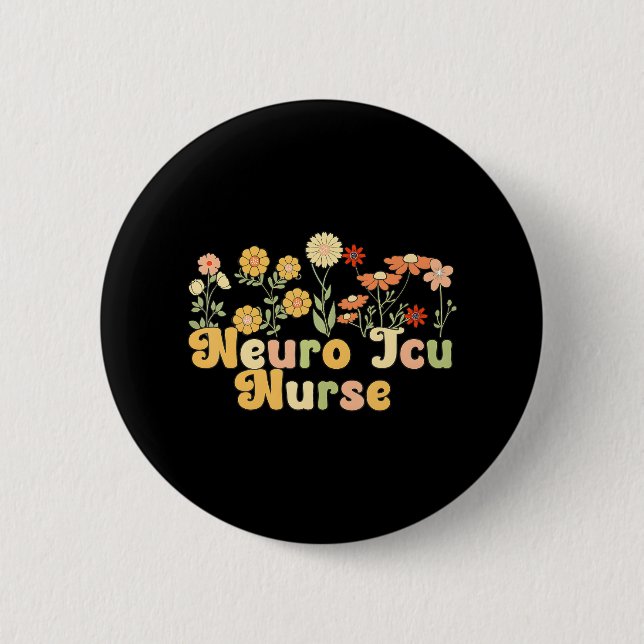 Groovy Neuro ICU Nurse Flowers Neuro ICU Nursing Button (Front)