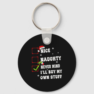 Groovy Nice Naughty Never Mind I'll Buy My Own Stu Keychain