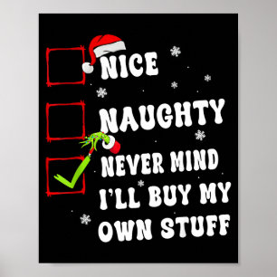 Groovy Nice Naughty Never Mind I'll Buy My Own Stu Poster