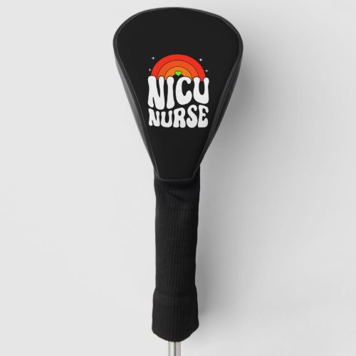 Groovy NICU Nurse Life NICU Squad Appreciation T_s Golf Head Cover