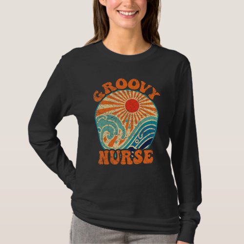 Groovy Nurse 70s Aesthetic Nursing 1970s Retro Nu T_Shirt