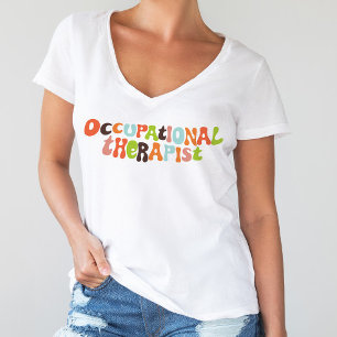 Groovy Occupational Therapist OT Therapy T-Shirt