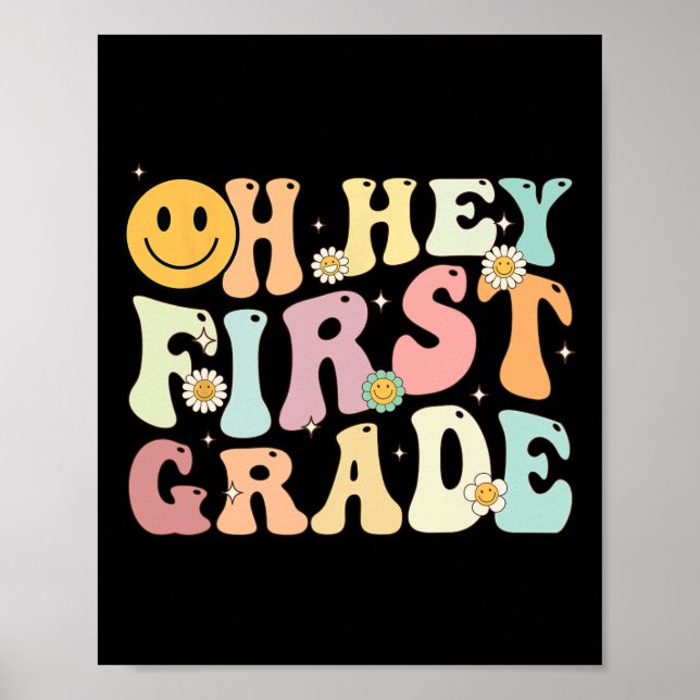 Groovy Oh Hey 1st First Grade Back To School For T Poster (Front)