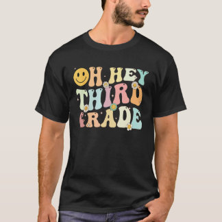 Groovy Oh Hey 3rd Third Grade Back To School Teach T-Shirt