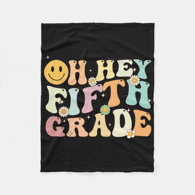Groovy Oh Hey 5th Fifth Grade Byck To School Teach Fleece Blanket (Front)