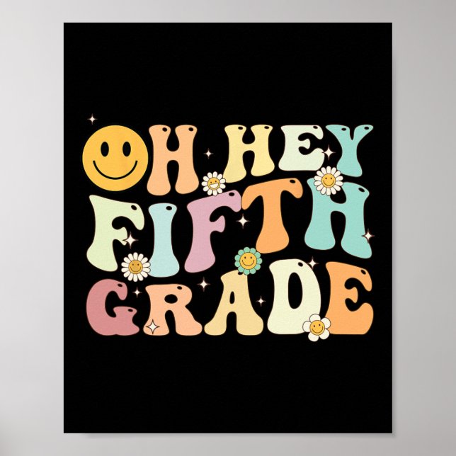 Groovy Oh Hey 5th Fifth Grade Byck To School Teach Poster (Front)