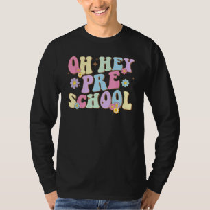 Groovy Oh Hey Preschool Back To School Teacher Stu T-Shirt