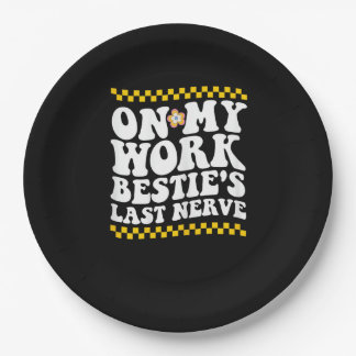 Groovy On My Work Bestie's Last Nerve - Funny Coll Paper Plates