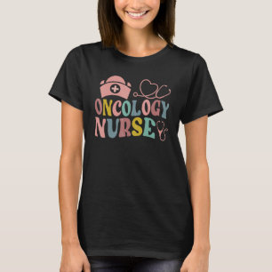 Groovy Oncology Nurse Oncologist Nurse Practitione T-Shirt