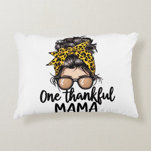 Groovy One Thankful Mama Messy Bun Women Autumn  Accent Pillow