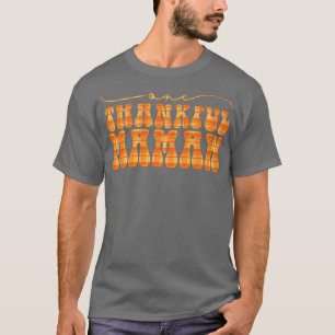 Groovy One Thankful Mamaw Hello Fall Vibes Thanksg T-Shirt