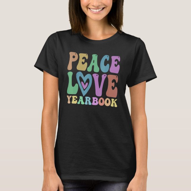 Groovy PEACE LOVE YEARBOOK Crew Retro Literary Clu T-Shirt (Front)