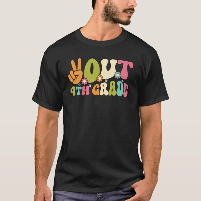 Groovy Peace Out 4th Grade Teacher Kids Last Day O T-Shirt (Front)