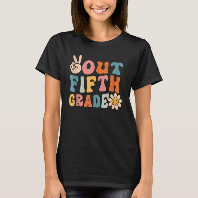 Groovy Peace Out Fifth Grade Last Day of School 5t T-Shirt (Front)