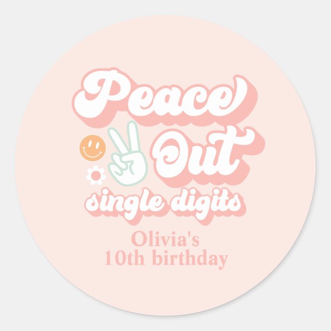 Groovy Peace Out Single Digits 10th Birthday Classic Round Sticker (Front)