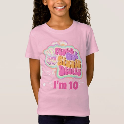 Groovy Peace Out Single Digits Im 10  T_Shirt