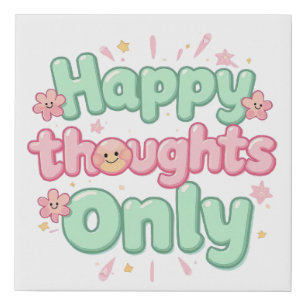 Groovy Pink and Green "Happy Thoughts Only" Faux Canvas Print