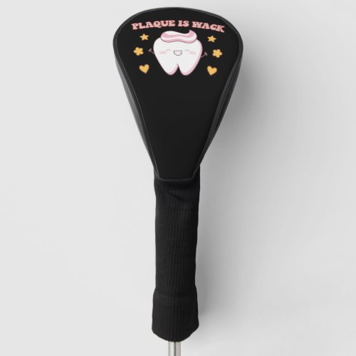 Groovy Plaque is Wack Dental Hygienist Golf Head Cover