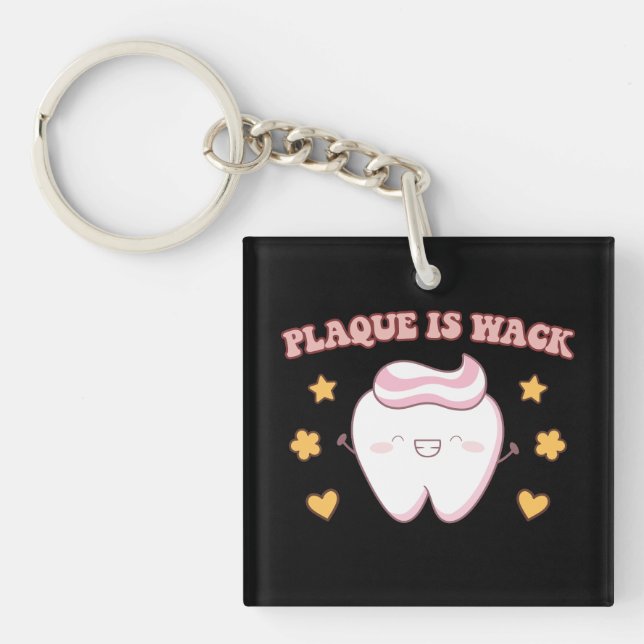 Groovy Plaque is Wack Dental Hygienist Keychain (Front)