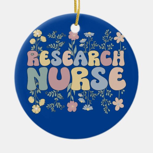 Groovy Research Nurse Flowers Research Nursing  Ceramic Ornament