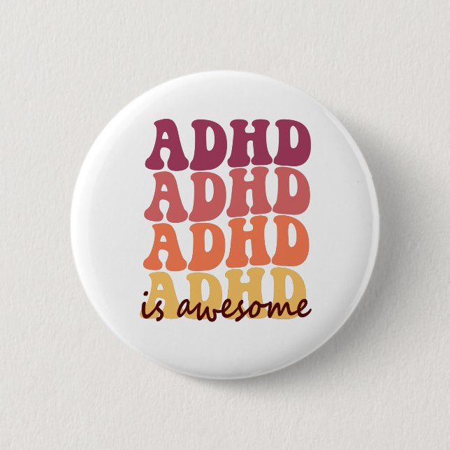 Groovy Retro Adhd Is awesome Funny Neurodivergent Button (Front)