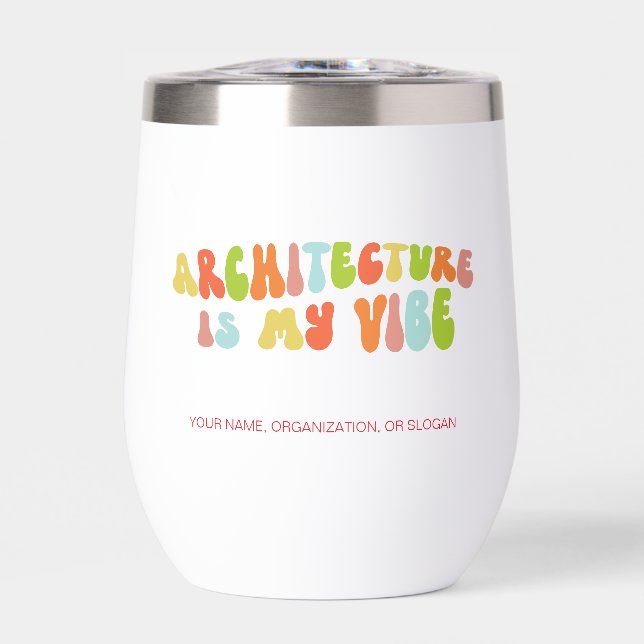 Groovy Retro Architecture is My Vibe, Architect Thermal Wine Tumbler (Front)