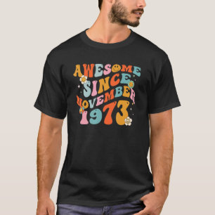 Groovy Retro Awesome Since 1973 49 Years Old 49th T-Shirt