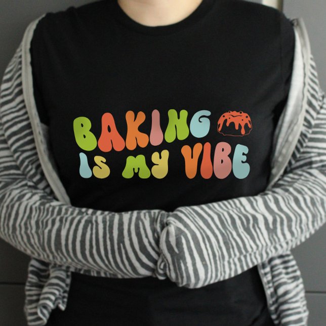Groovy Retro Baking Is My Vibe Tee, Baker T-Shirt (Creator Uploaded)