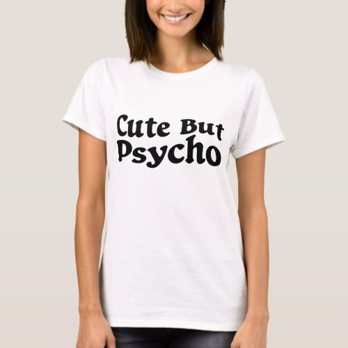 Groovy Retro Cute But Psycho T_Shirt