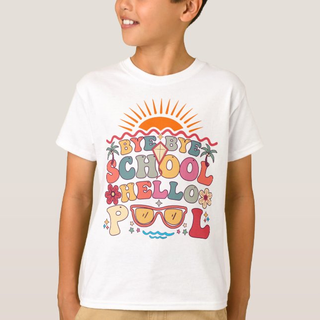 Groovy Retro Design Bye Bye School Hello Pool Cool T-Shirt (Front)