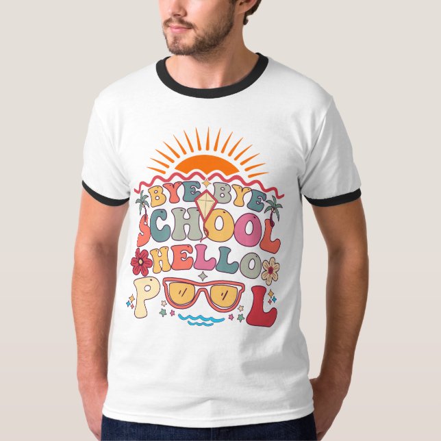 Groovy Retro Design Bye Bye School Hello Pool Cool T-Shirt (Front)