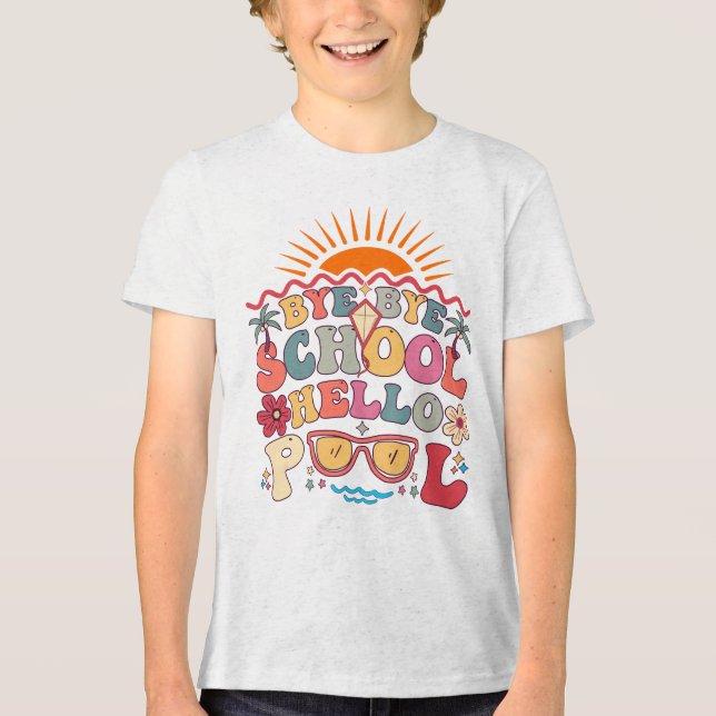 Groovy Retro Design Bye Bye School Hello Pool Cool Tri-Blend Shirt (Front)
