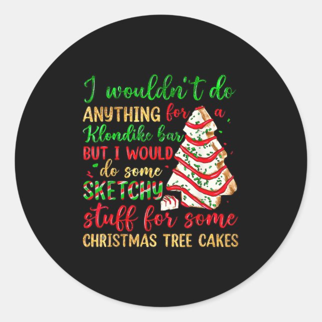 Groovy Retro I'd Do Sketchy Stuff For Christmas Tr Classic Round Sticker (Front)