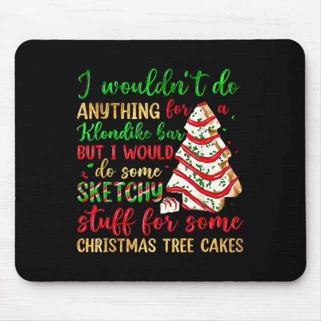 Groovy Retro I'd Do Sketchy Stuff For Christmas Tr Mouse Pad (Front)