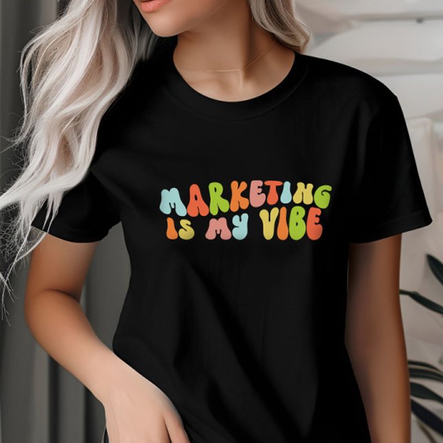 Groovy Retro Marketing Is My Vibe, Communications T-Shirt (Creator Uploaded)