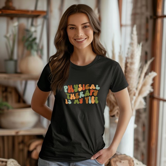Groovy Retro Physical Therapy Is My Vibe, PT T-Shirt (Creator Uploaded)