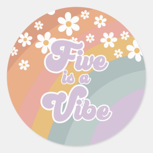 Groovy Retro Rainbow Five is a Vibe Classic Round Sticker
