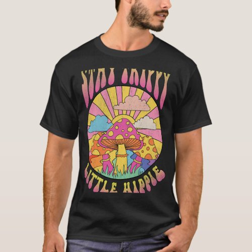 Groovy Retro Stay Trippy Little Hippie Hippie Vibe T_Shirt
