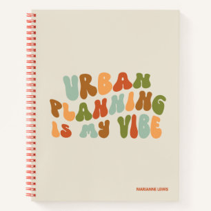Groovy Retro Urban Planning Is My Vibe, Planner Notebook