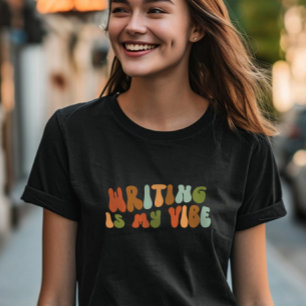 Groovy Retro Writing Is My Vibe, Writer, Author T-Shirt