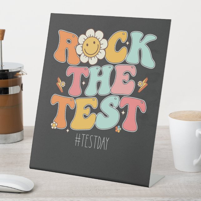 Groovy Rock The Test Motivational Testing Day Pedestal Sign (In SItu)