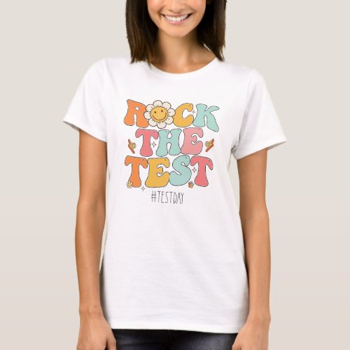 Groovy Rock The Test Motivational Testing Day T_Shirt