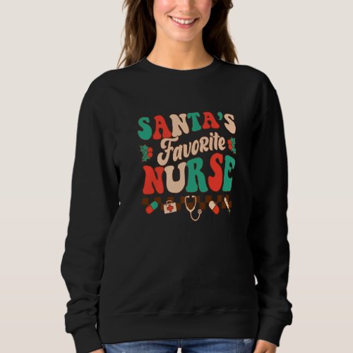 Groovy Santas Favorite Nurse Retro Christmas Nurs Sweatshirt